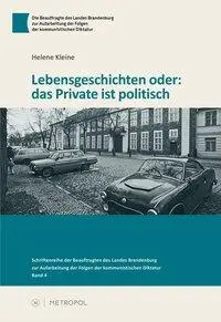 Cover: 9783863312077 | Lebensgeschichten oder: das Private ist politisch | Helene Kleine