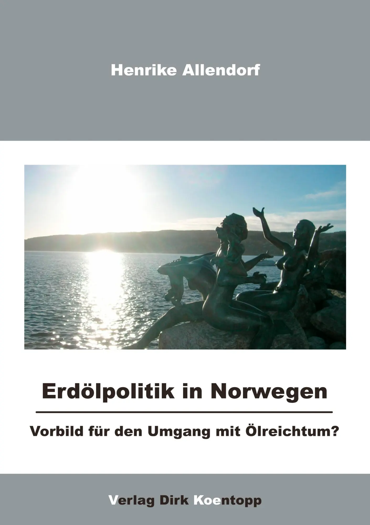 Cover: 9783938342077 | Erdölpolitik in Norwegen | Vorbild dür den Umgang mit Ölreichtum?