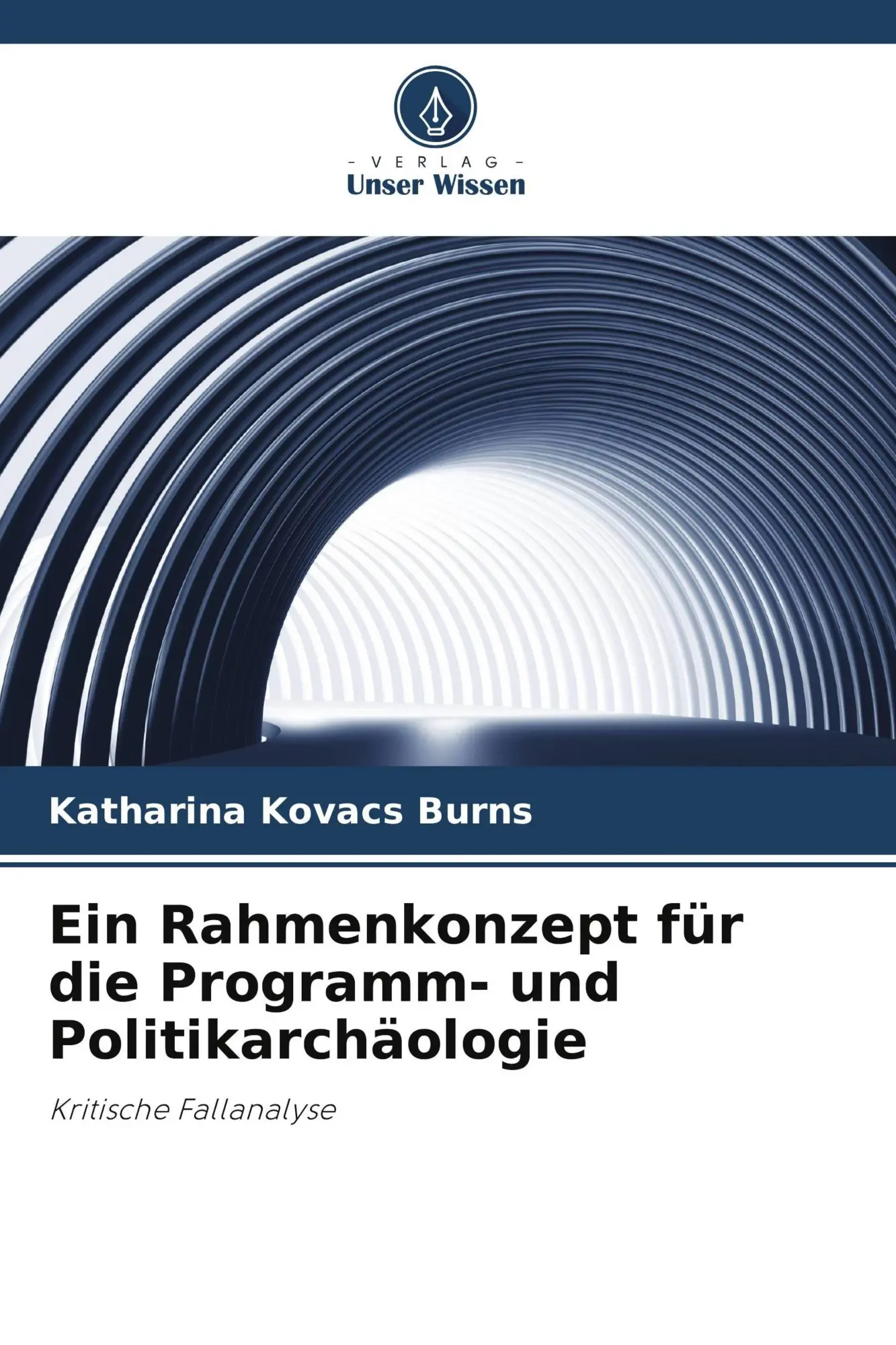 Cover: 9786630362077 | Ein Rahmenkonzept für die Programm- und Politikarchäologie | Burns