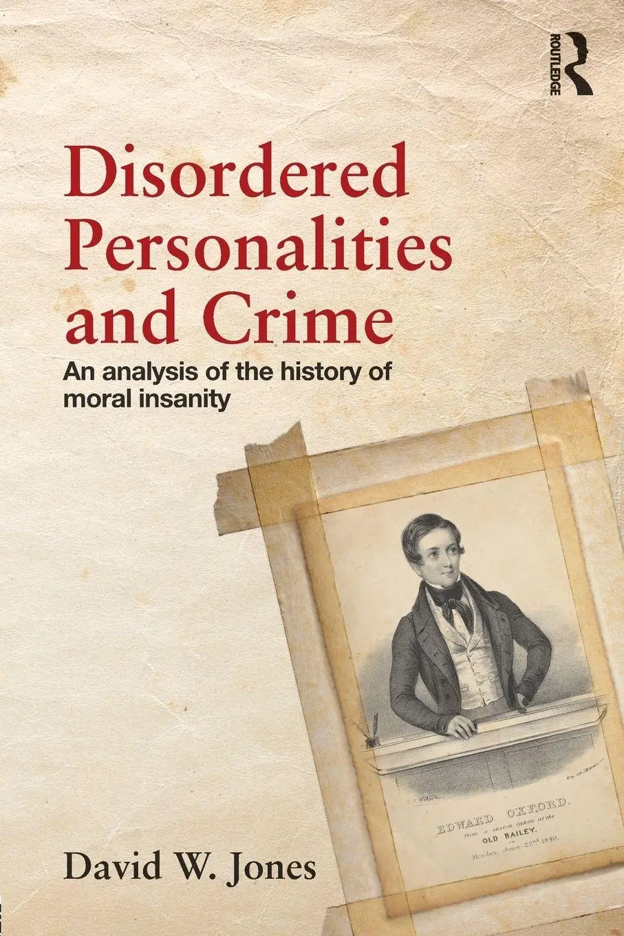Cover: 9780415502177 | Disordered Personalities and Crime | David Jones | Taschenbuch | 2015