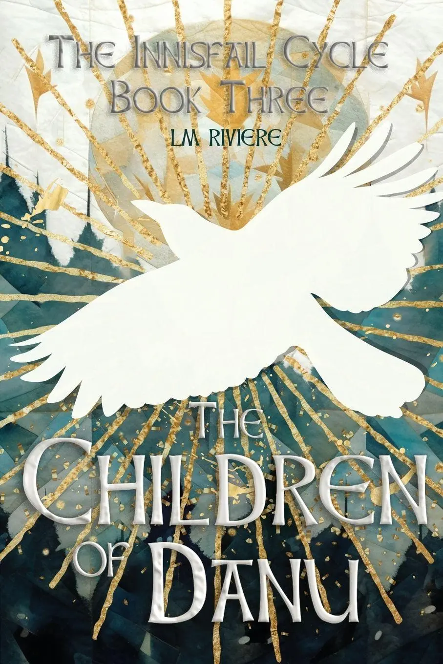 Cover: 9781914152177 | The Children of Danu | The Innisfail Cycle: Book Three | L. M. Riviere