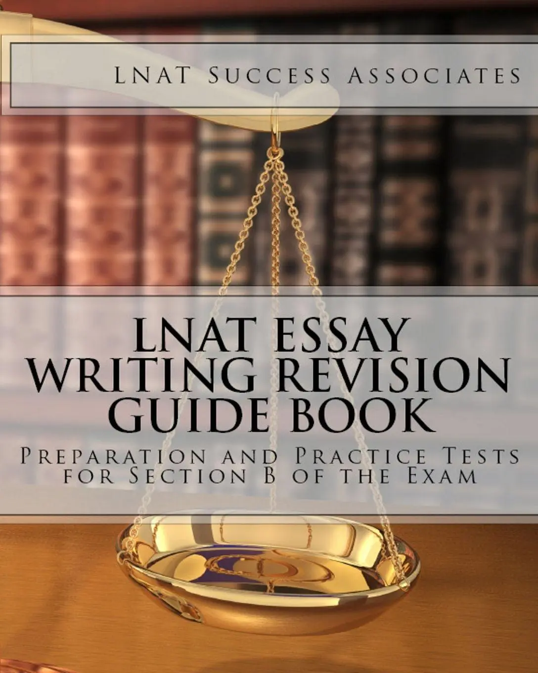 Cover: 9781949282177 | LNAT Essay Writing Revision Guide Book | Lnat Success Associates