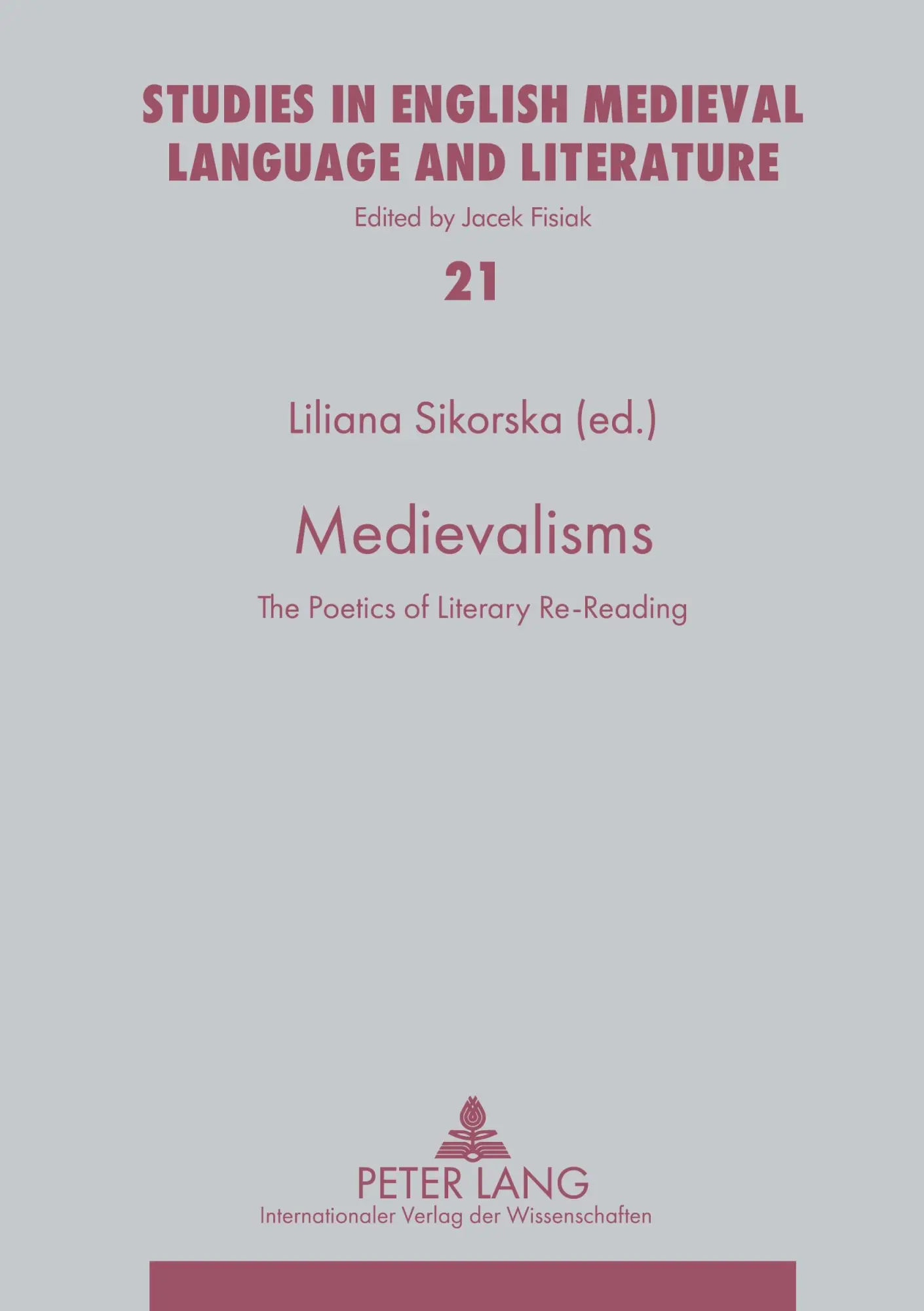Cover: 9783631572177 | Medievalisms | The Poetics of Literary Re-Reading | Liliana Sikorska