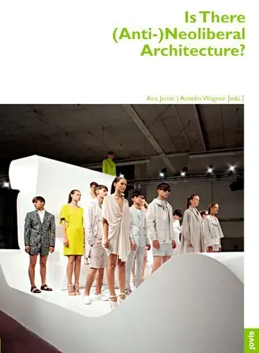Cover: 9783868592177 | Is There (Anti-)Neoliberal Architecture? | Ana Jeinic (u. a.) | Buch