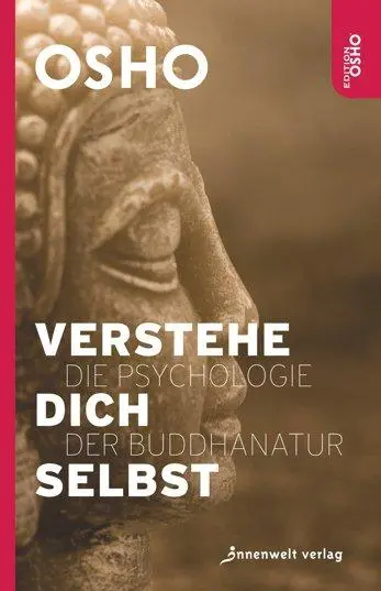 Cover: 9783942502177 | Verstehe dich selbst | Die Psychologie der Buddhanatur | Osho | Buch