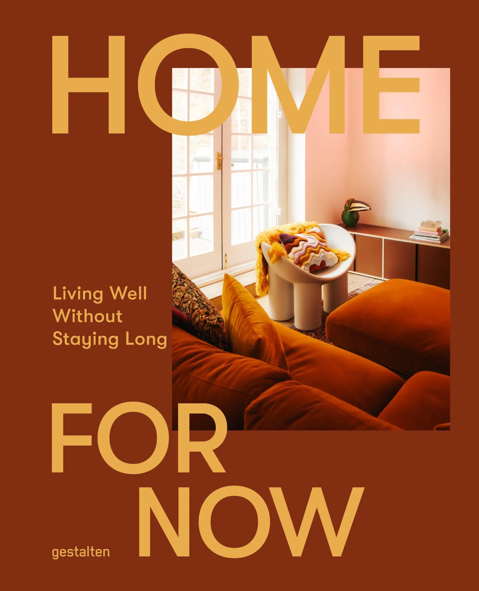 Cover: 9783967042177 | Home for Now | Living Well Without Staying Long | Gestalten (u. a.)