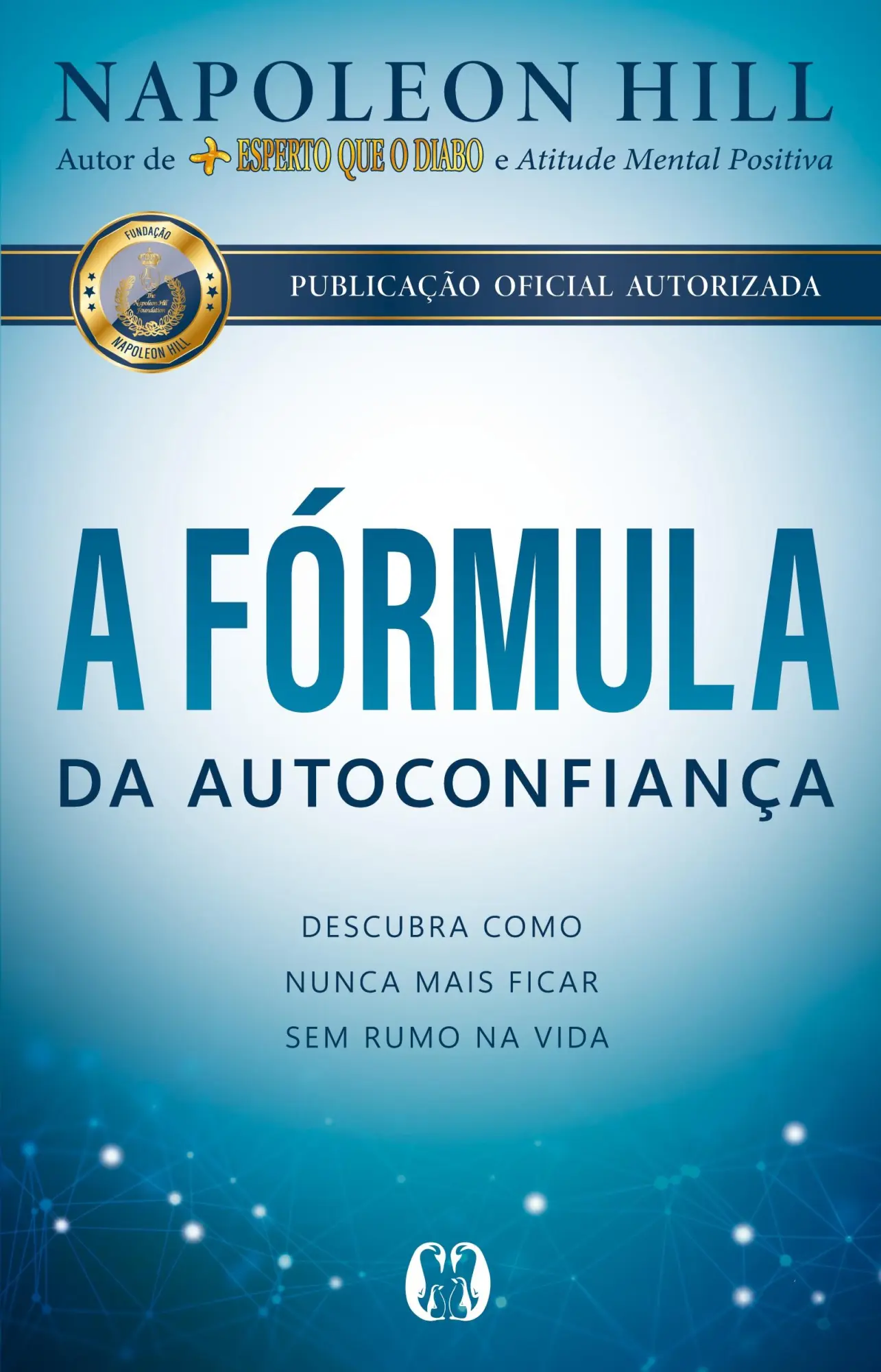 Cover: 9786550472177 | A fórmula da autoconfiança | Napoleon Hill | Taschenbuch | 2023