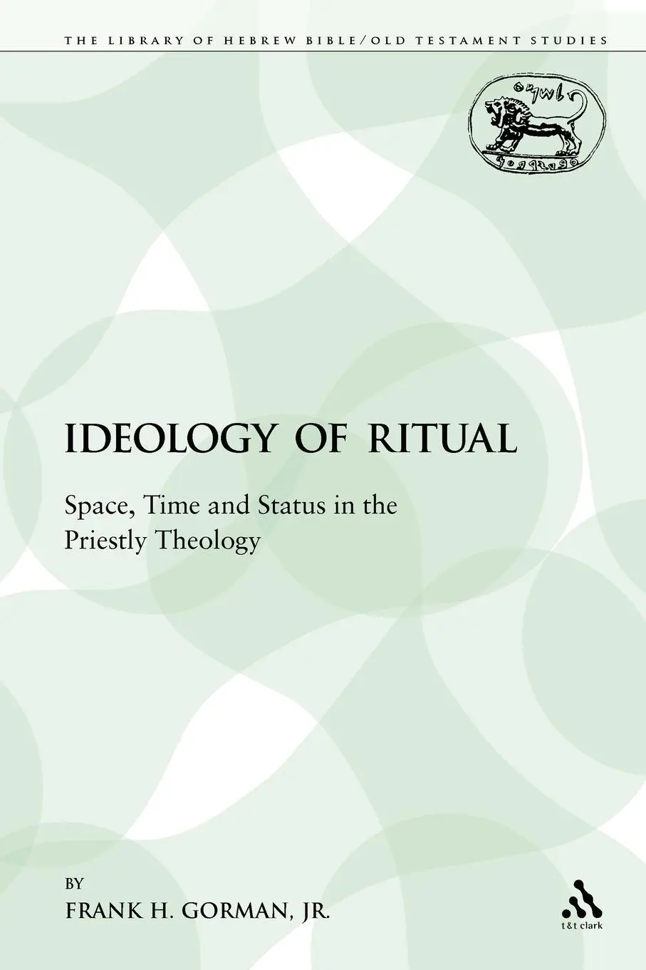 Cover: 9780567512277 | The Ideology of Ritual | Jr. Gorman (u. a.) | Taschenbuch | Englisch