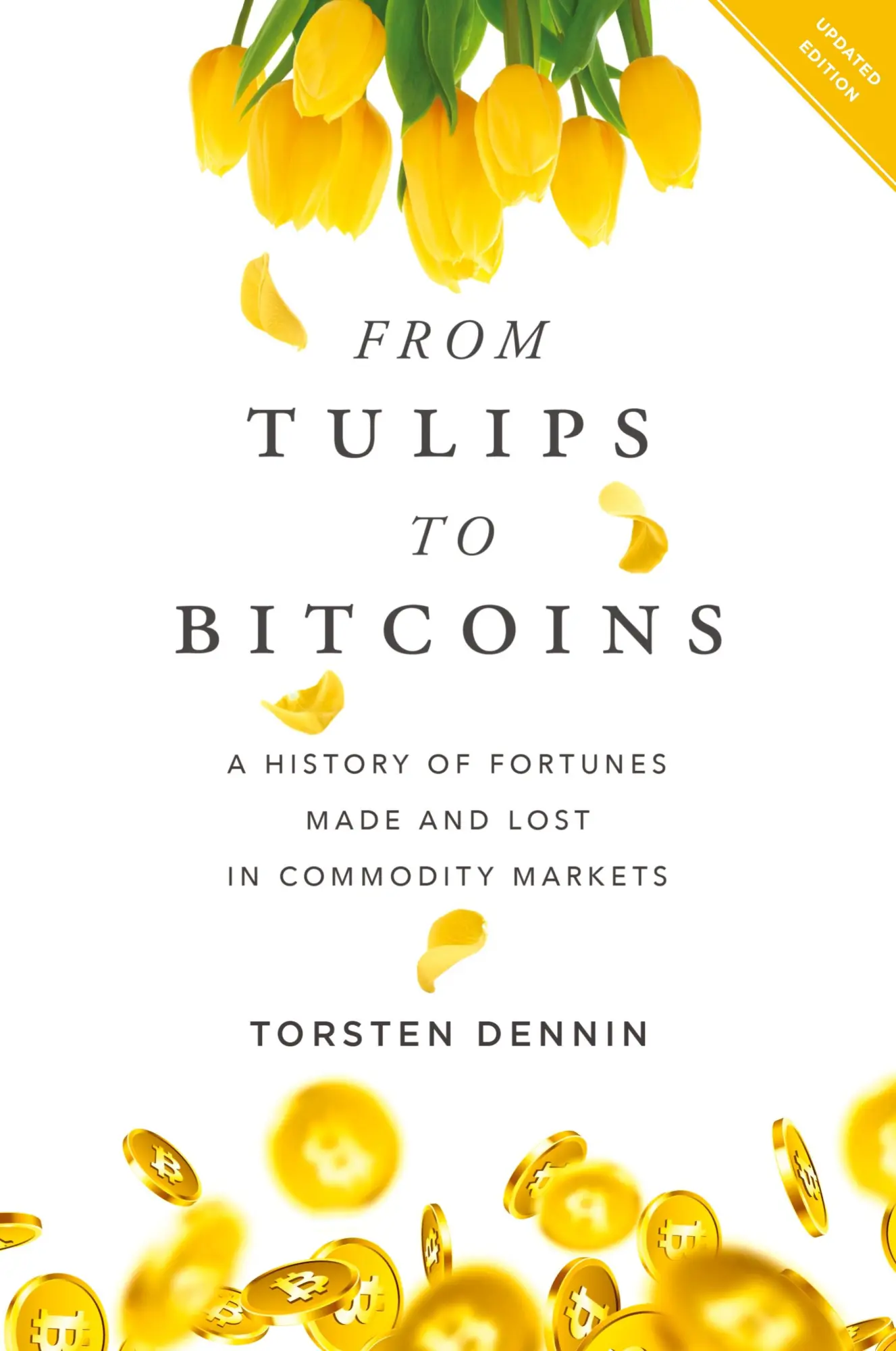 Cover: 9781632992277 | From Tulips to Bitcoins | Torsten Dennin | Taschenbuch | Englisch