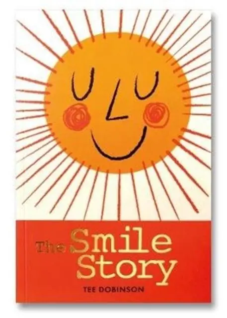 Cover: 9781999602277 | The Smile Story | Tee Dobinson | Taschenbuch | Kartoniert / Broschiert
