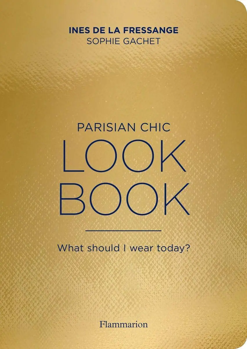 Cover: 9782080202277 | Parisian Chic Look Book | What Should I Wear Today? | Taschenbuch
