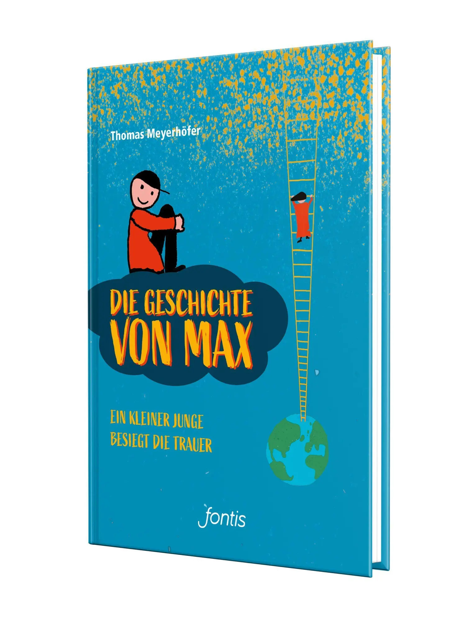 Cover: 9783038482277 | Die Geschichte von Max | Ein kleiner Junge besiegt die Trauer | Buch