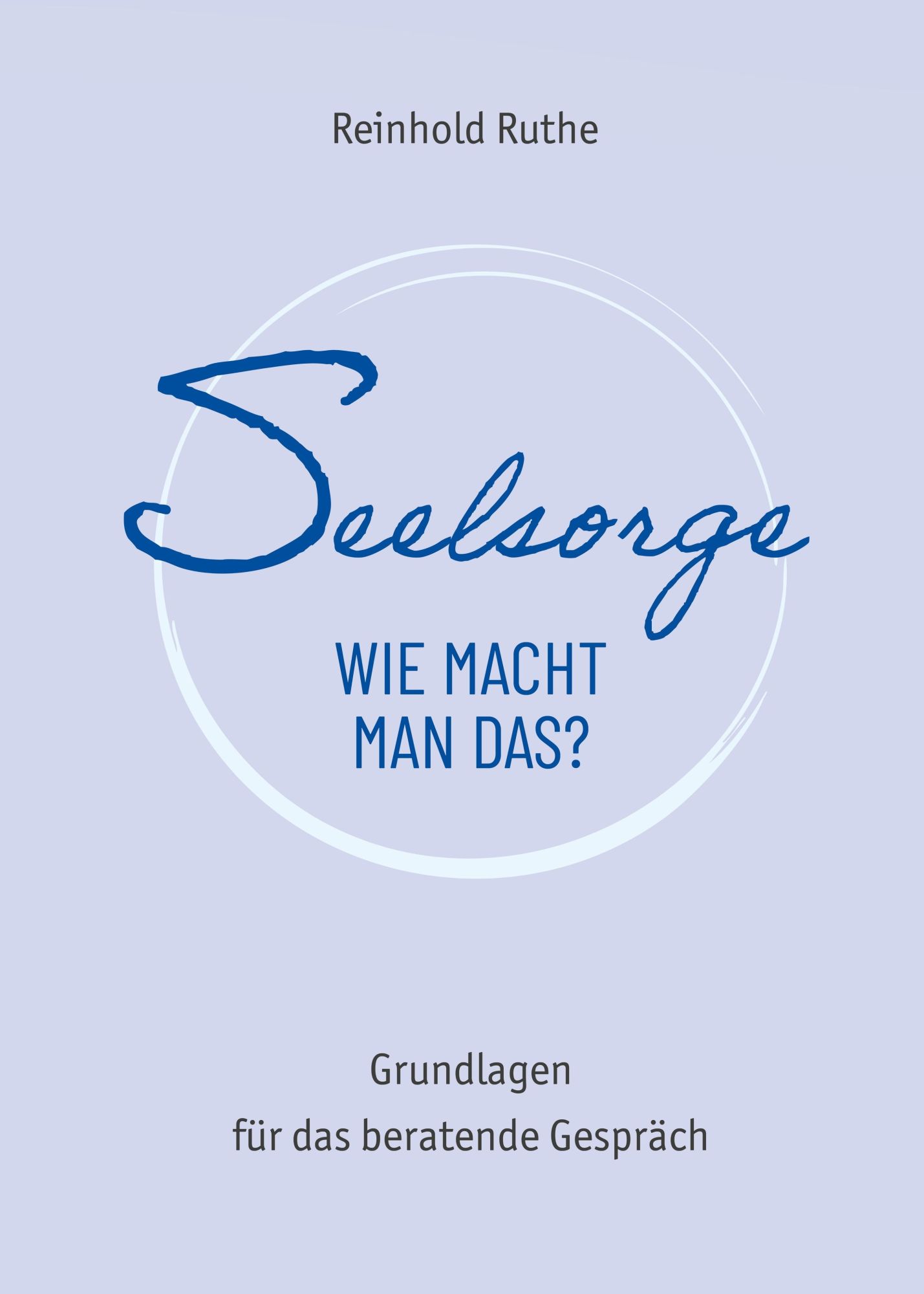Cover: 9783690282277 | Seelsorge - wie macht man das? | Grundlagen für das beratende Gespräch