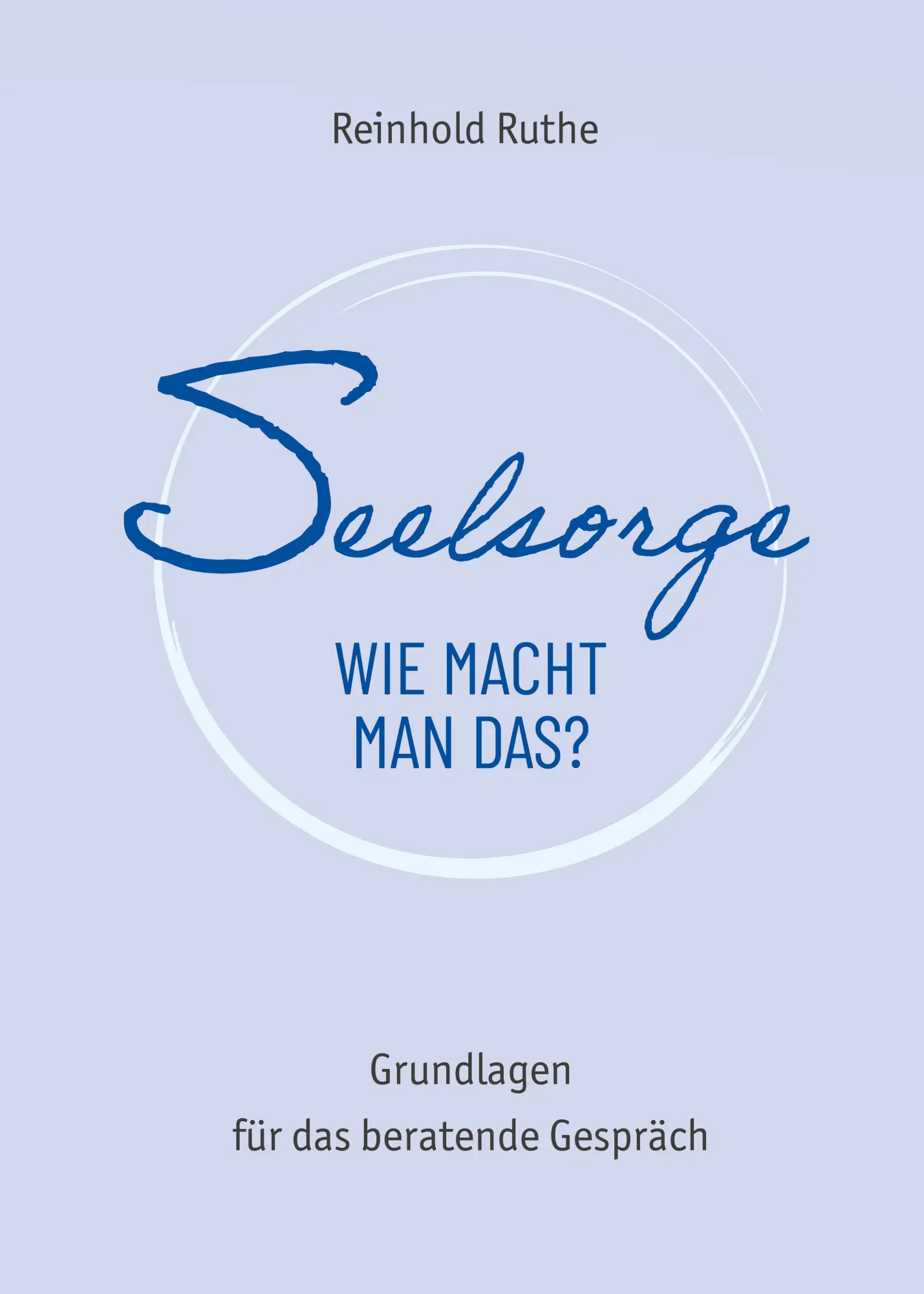 Cover: 9783690282277 | Seelsorge - wie macht man das? | Grundlagen für das beratende Gespräch