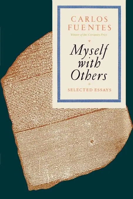 Cover: 9780374522377 | Myself with Others | Selected Essays | Carlos Fuentes | Taschenbuch