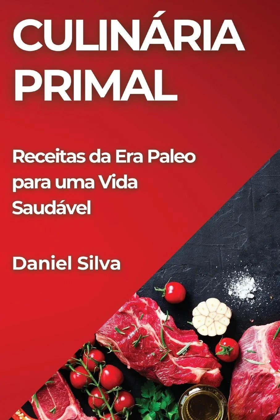 Cover: 9781835862377 | Culinária Primal | Receitas da Era Paleo para uma Vida Saudável | Buch