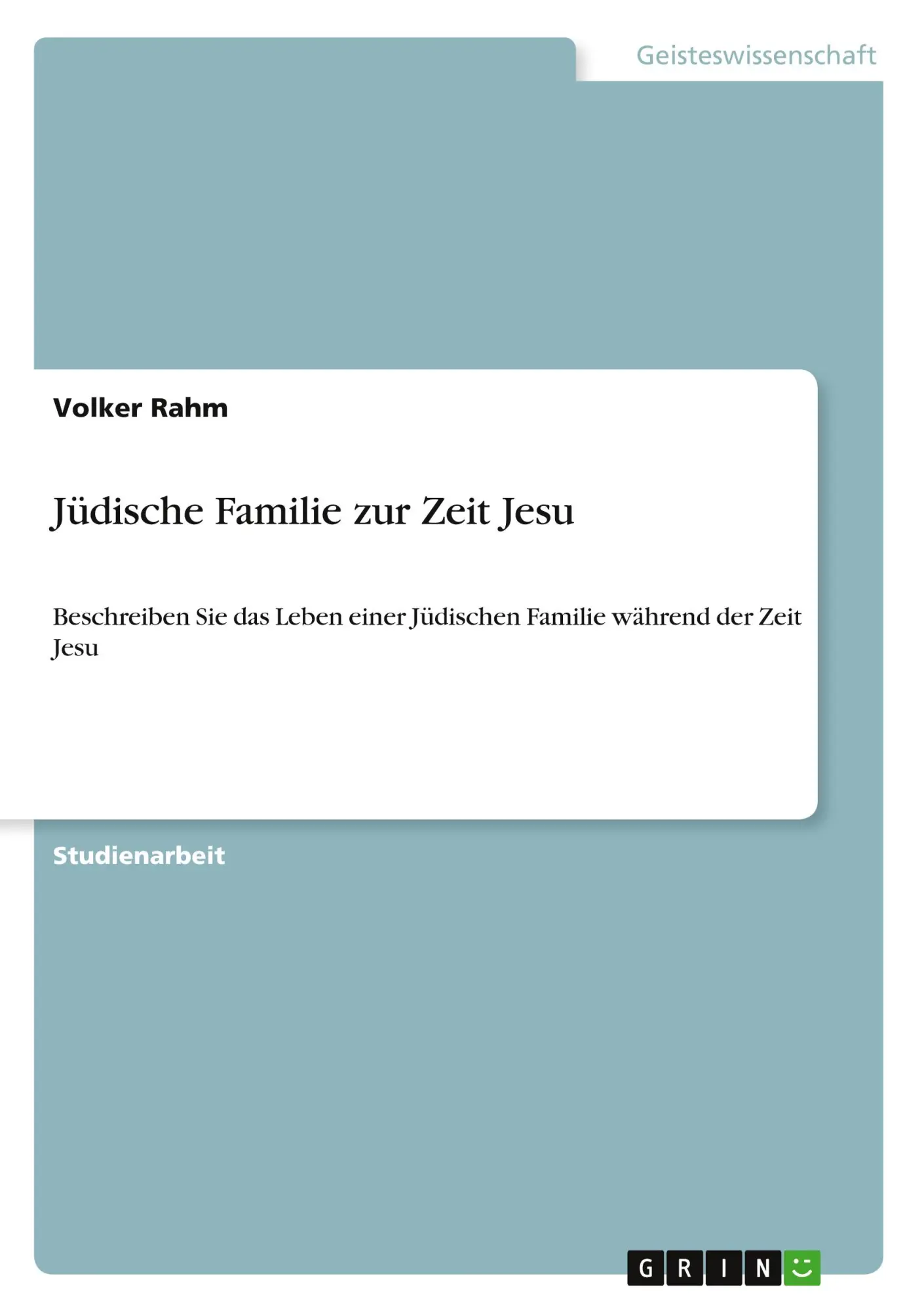 Cover: 9783656232377 | Jüdische Familie zur Zeit Jesu | Volker Rahm | Taschenbuch | 16 S.