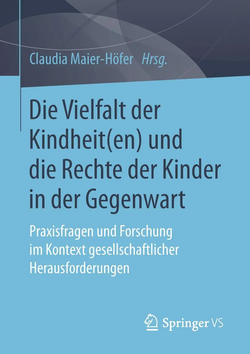 Cover: 9783658212377 | Die Vielfalt der Kindheit(en) und die Rechte der Kinder in der...