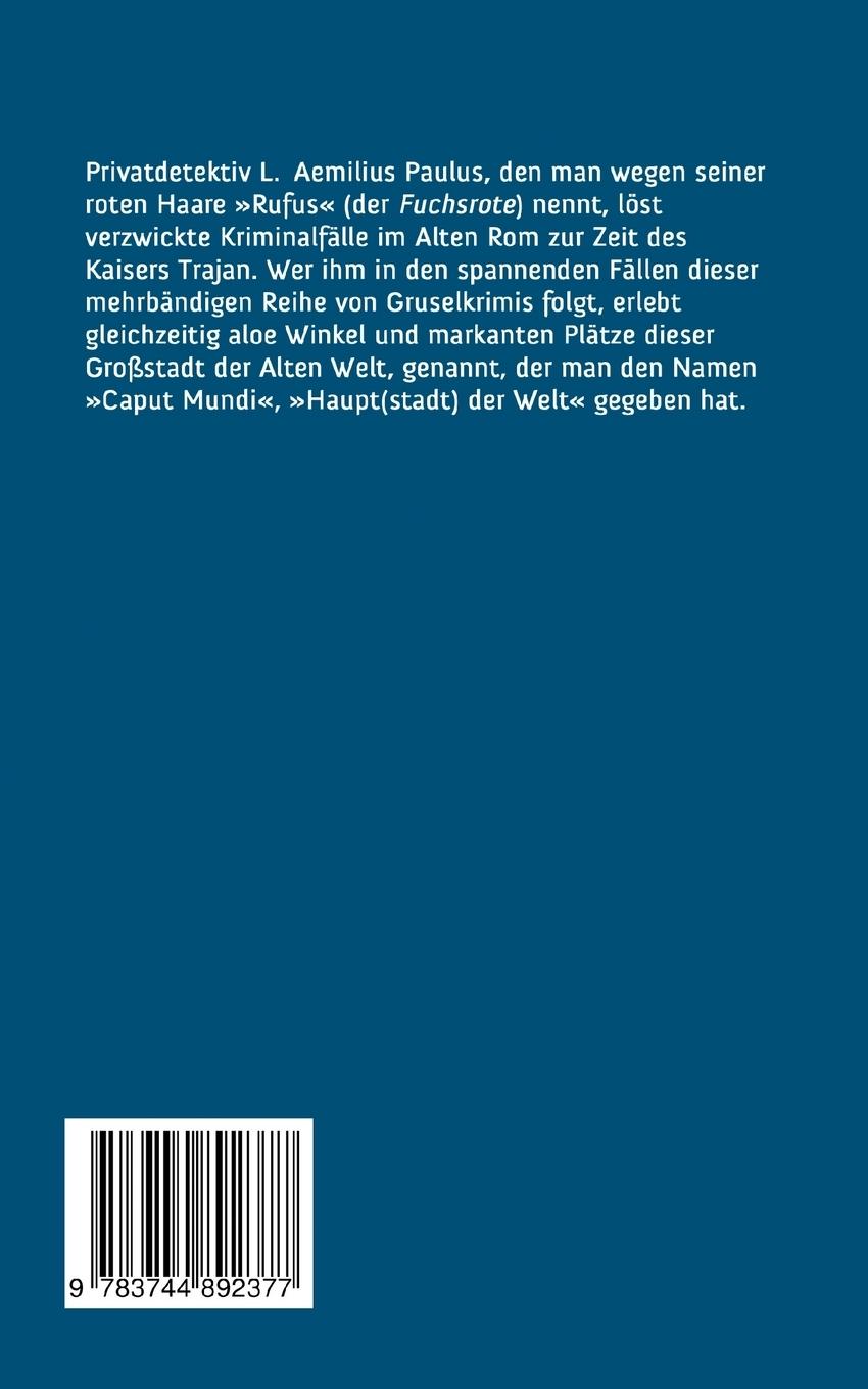 Rückseite: 9783744892377 | Privatdetektiv Rufus III | ... und der Würger von Rom | Scultetus