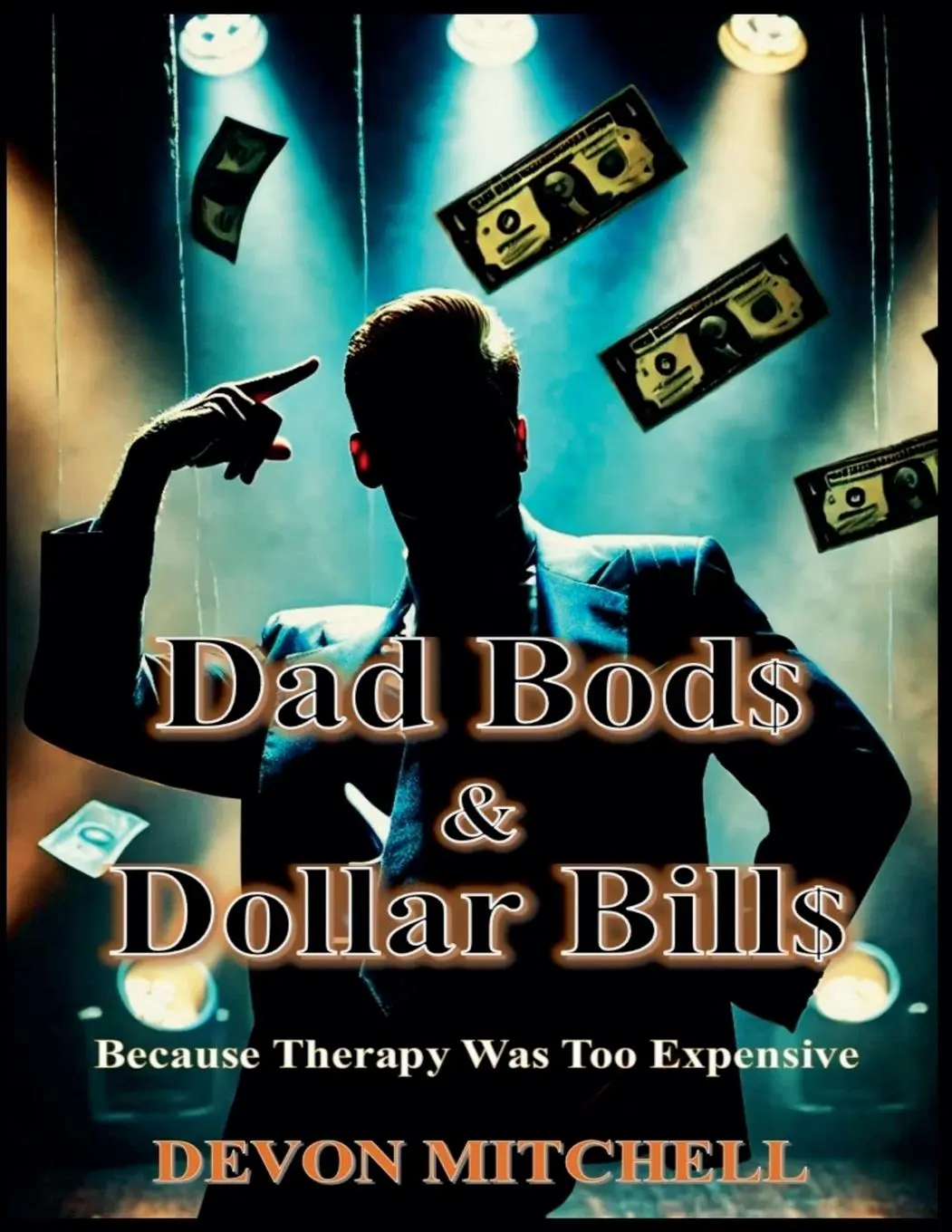 Cover: 9798231772377 | Dad Bod$ &amp; Dollar Bill$ | Devon Mitchell | Taschenbuch | Englisch