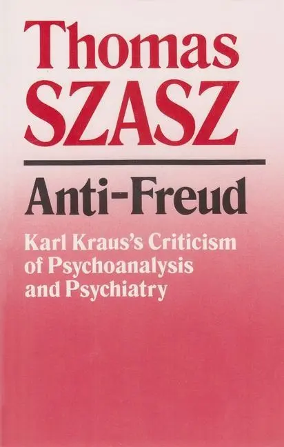 Cover: 9780815602477 | Anti-Freud | Karl Kraus's Criticism of Psychoanalysis and Psychiatry
