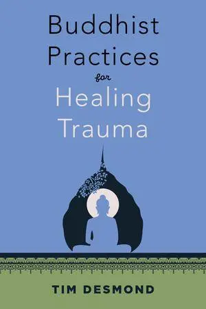 Cover: 9781324082477 | Buddhist Practices for Healing Trauma | Tim Desmond | Taschenbuch