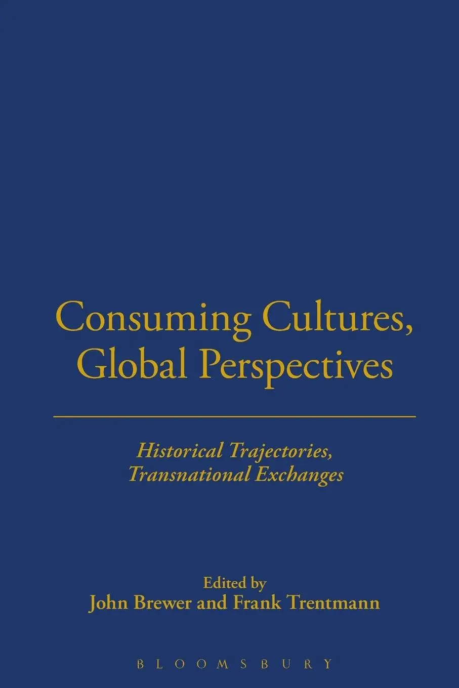 Cover: 9781845202477 | Consuming Cultures, Global Perspectives | John Brewer (u. a.) | Buch