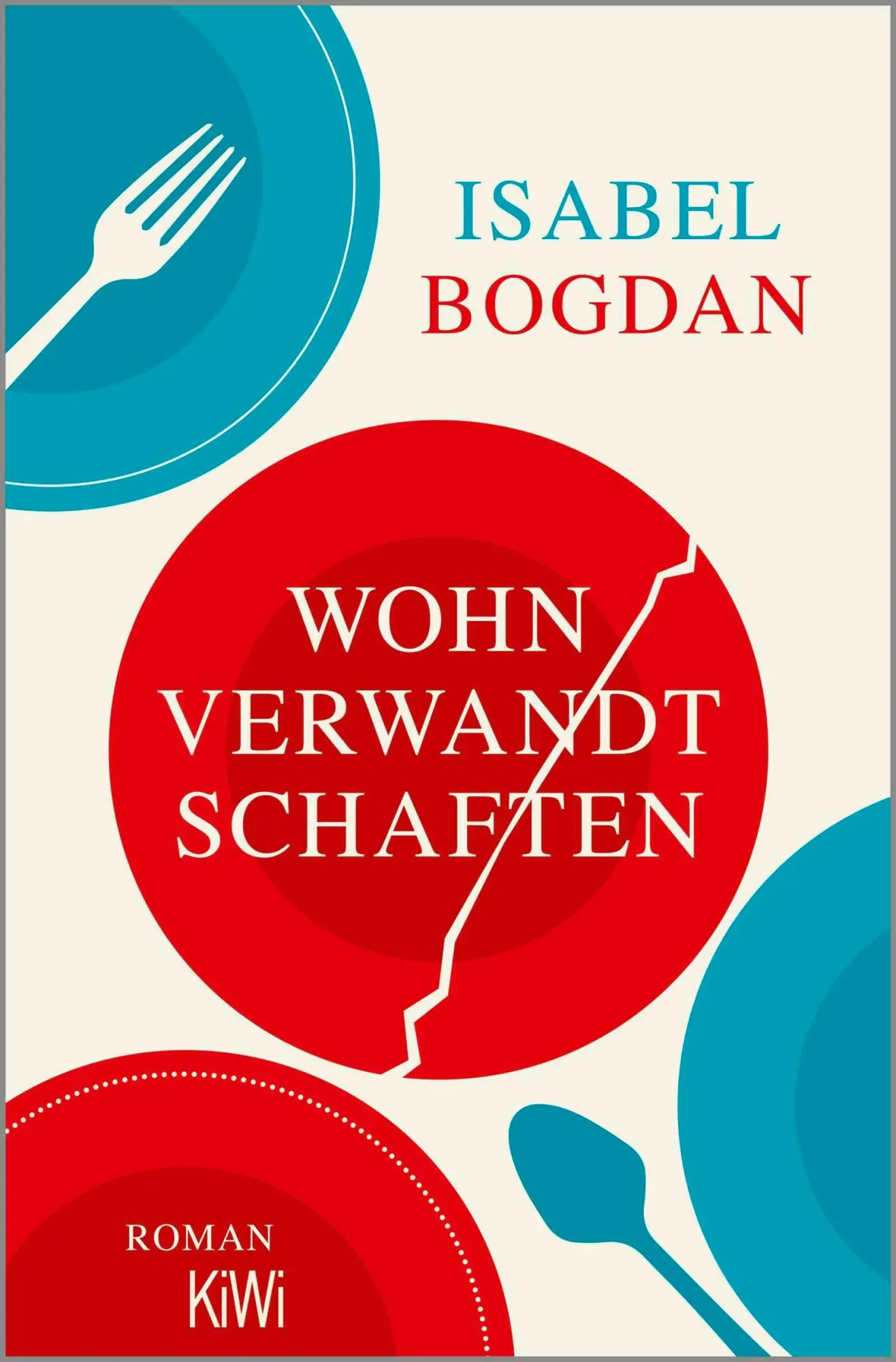 Cover: 9783462012477 | Wohnverwandtschaften | Roman | Isabel Bogdan | Taschenbuch | 272 S.