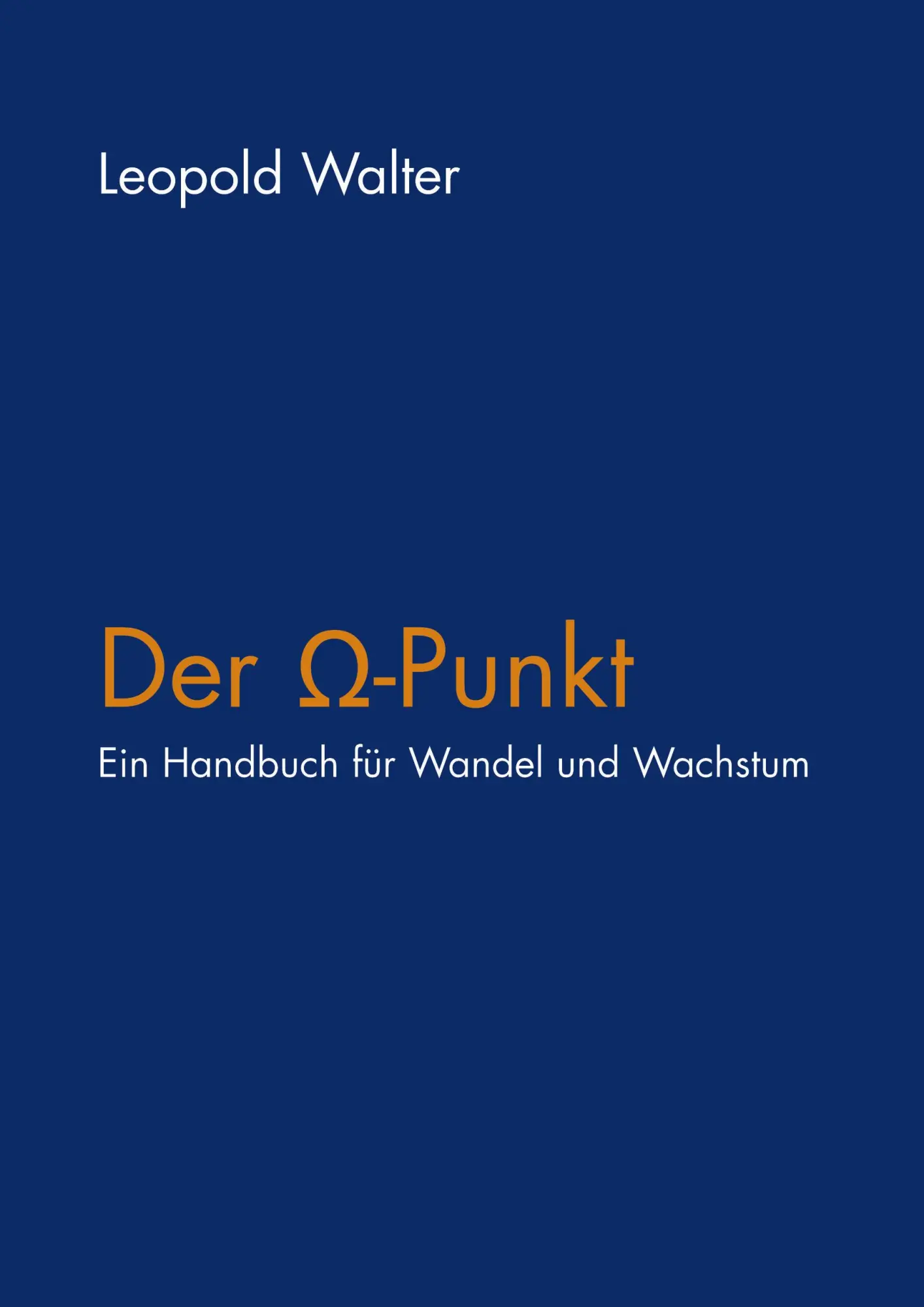 Cover: 9783833432477 | Der Omega-Punkt | Ein Handbuch für Wandel und Wachstum | Walter | Buch