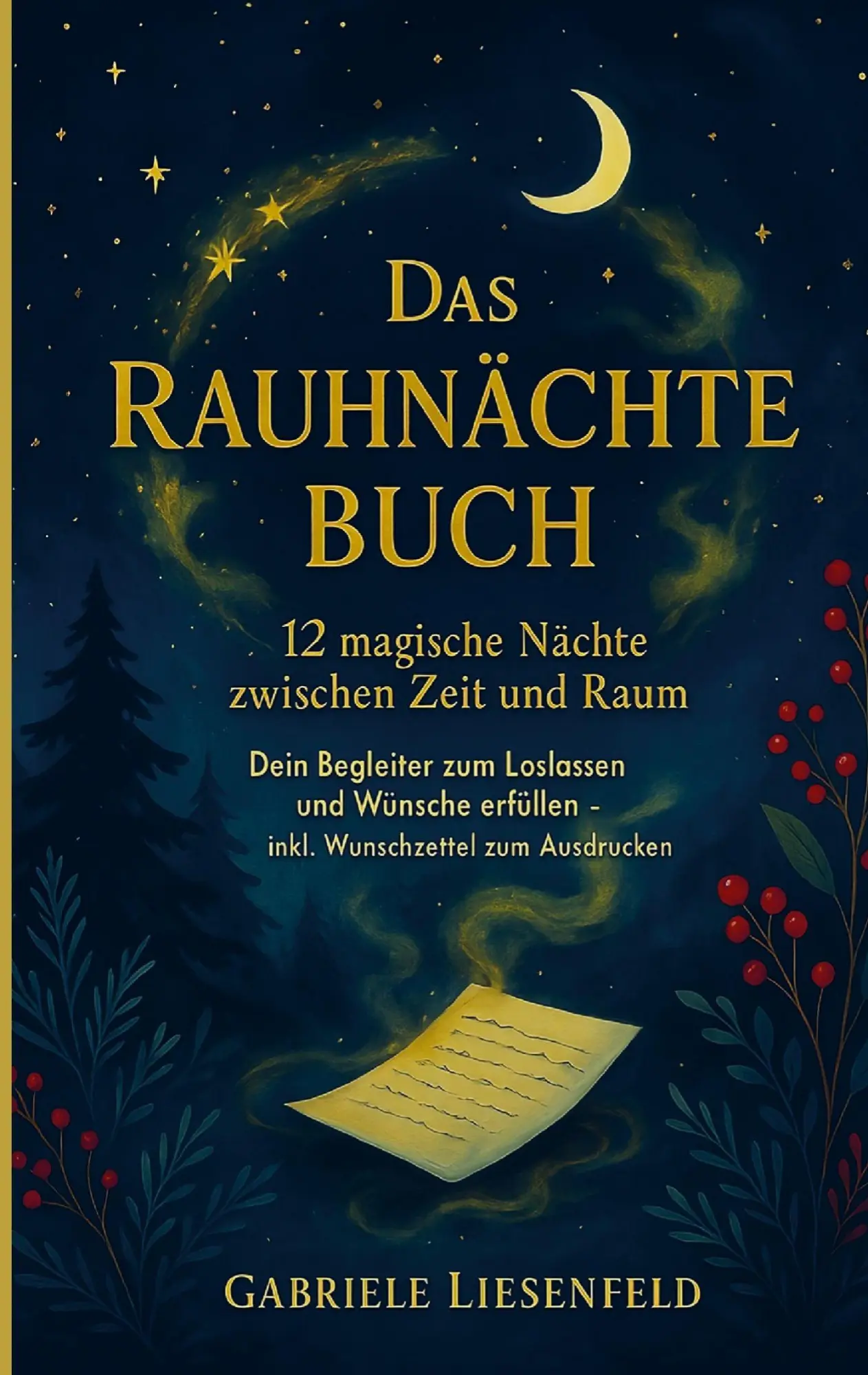 Cover: 9783910272477 | Das Rauhnächte Buch - 12 magische Nächte zwischen Zeit und Raum | Buch