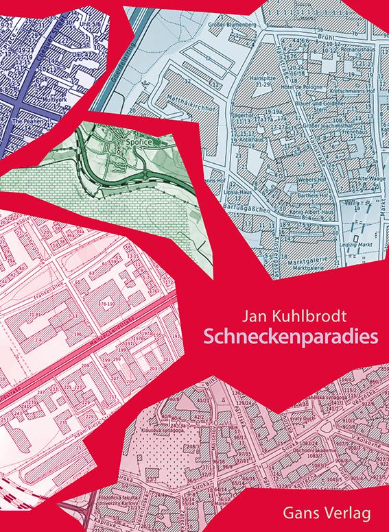 Cover: 9783946392477 | Schneckenparadies | Jan Kuhlbrodt | Buch | Gegenwarten | 148 S. | 2024