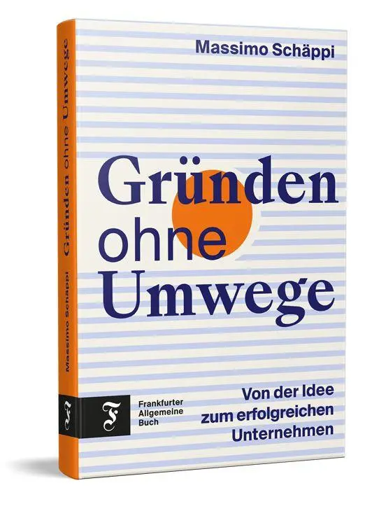 Cover: 9783962512477 | Gründen ohne Umwege | Von der Idee zum erfolgreichen Unternehmen