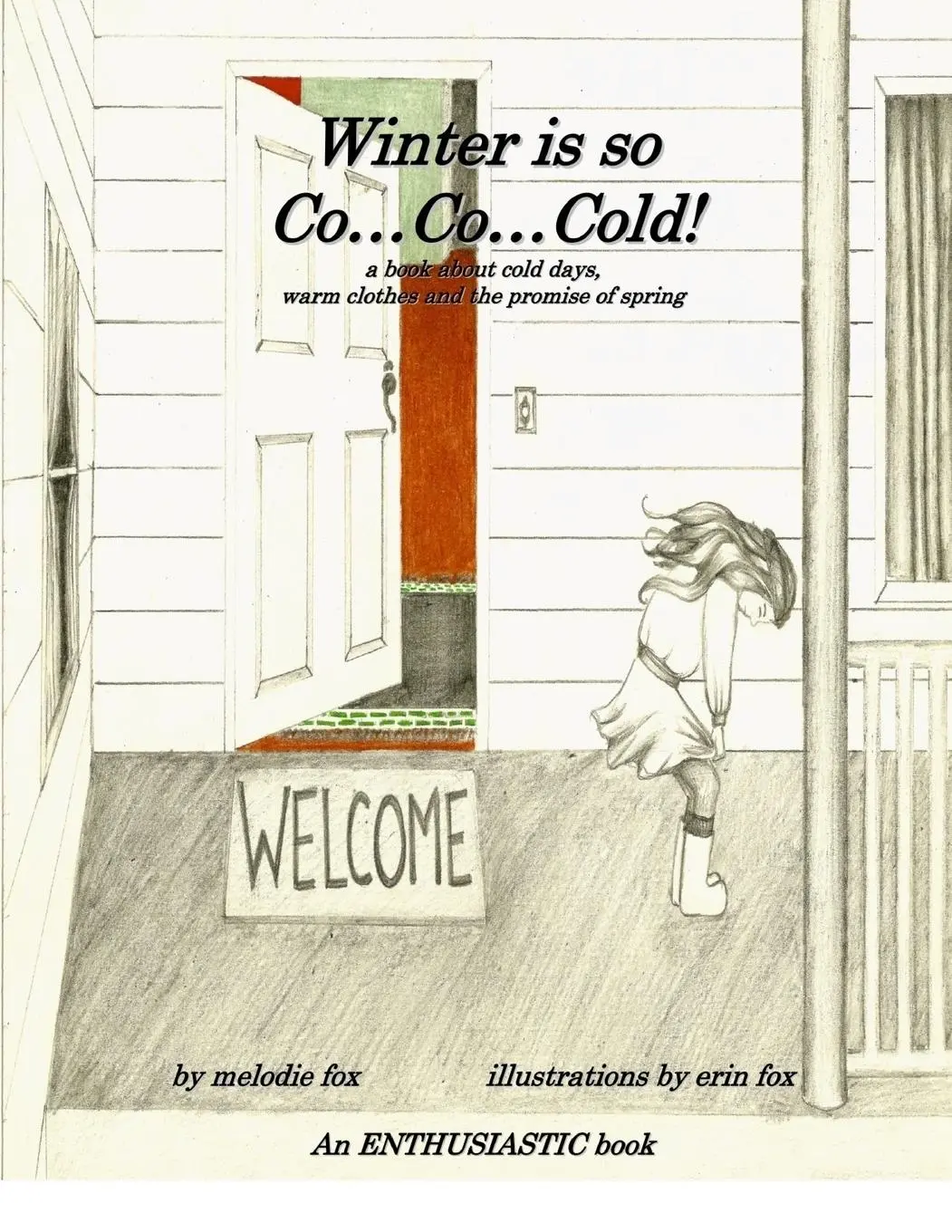 Cover: 9780557372577 | Winter is so Co...Co...Cold! | Melodie Fox | Taschenbuch | Englisch