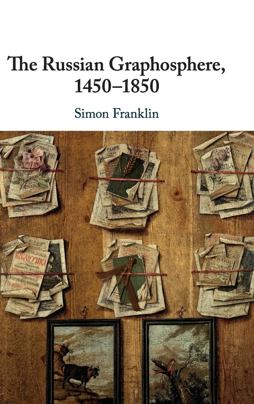 Cover: 9781108492577 | The Russian Graphosphere, 1450-1850 | Simon Franklin | Buch | Gebunden