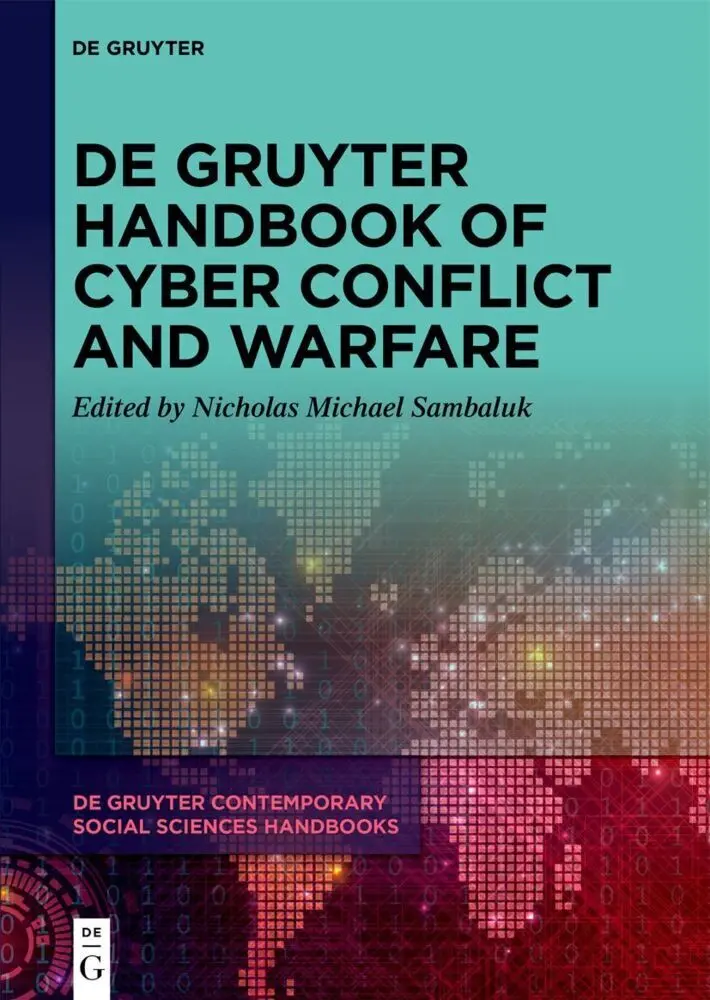 Cover: 9783111612577 | De Gruyter Handbook of Cyber Conflict and Warfare | Sambaluk | Buch