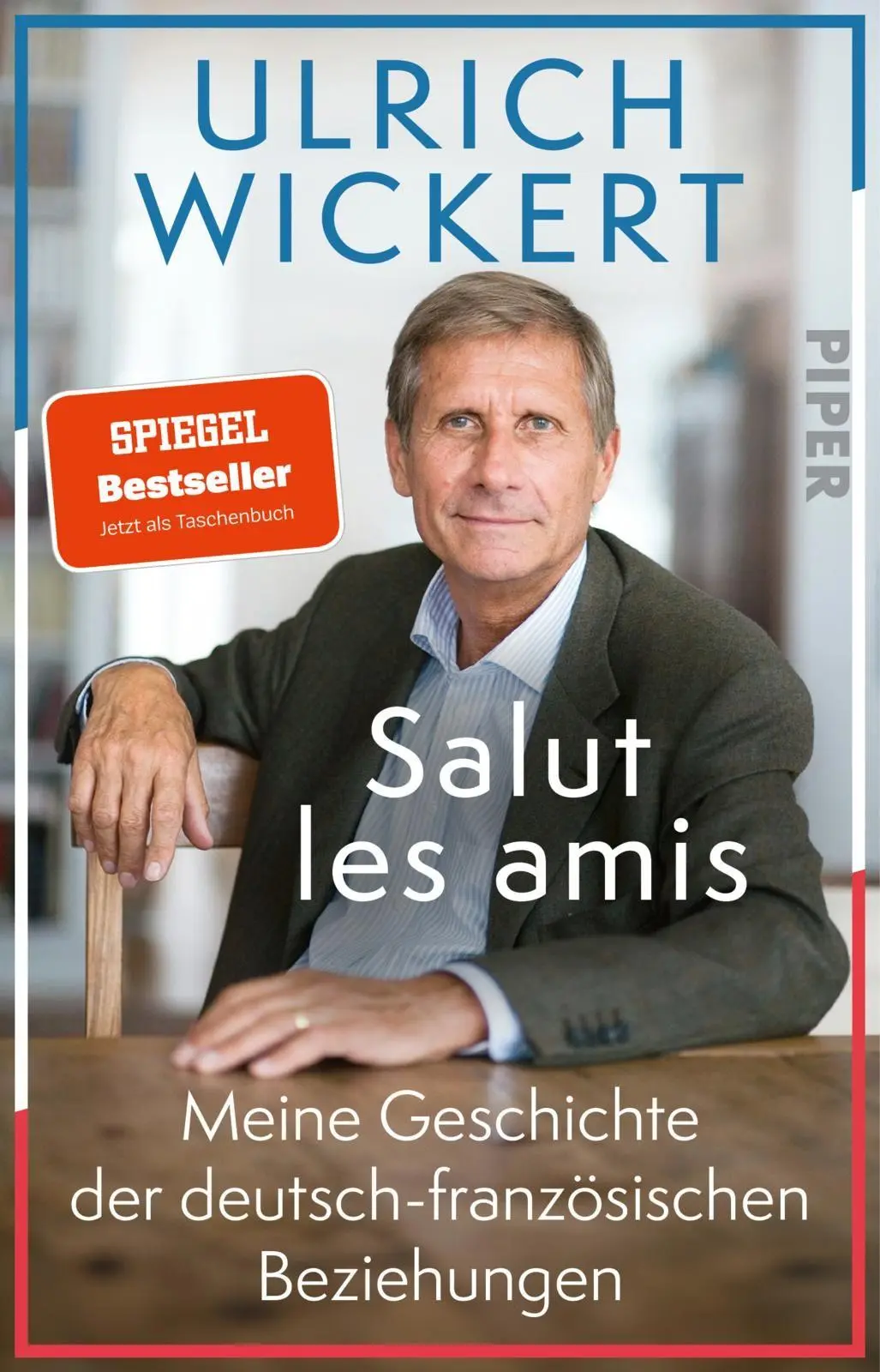Cover: 9783492322577 | Salut les amis | Ulrich Wickert | Taschenbuch | 208 S. | Deutsch