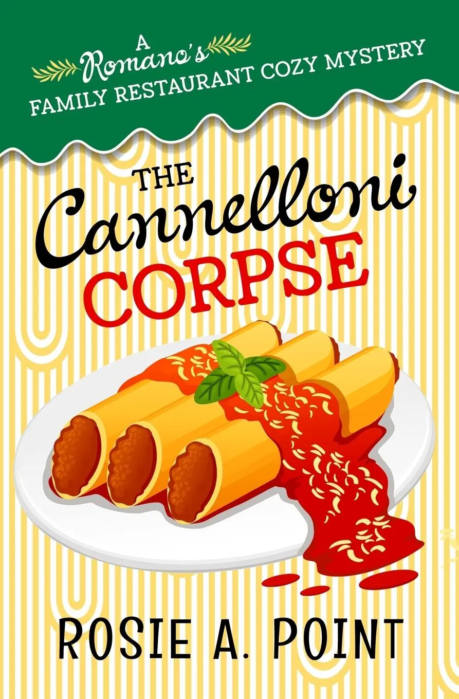 Cover: 9781776432677 | The Cannelloni Corpse | A small town cozy mystery | Rosie A. Point
