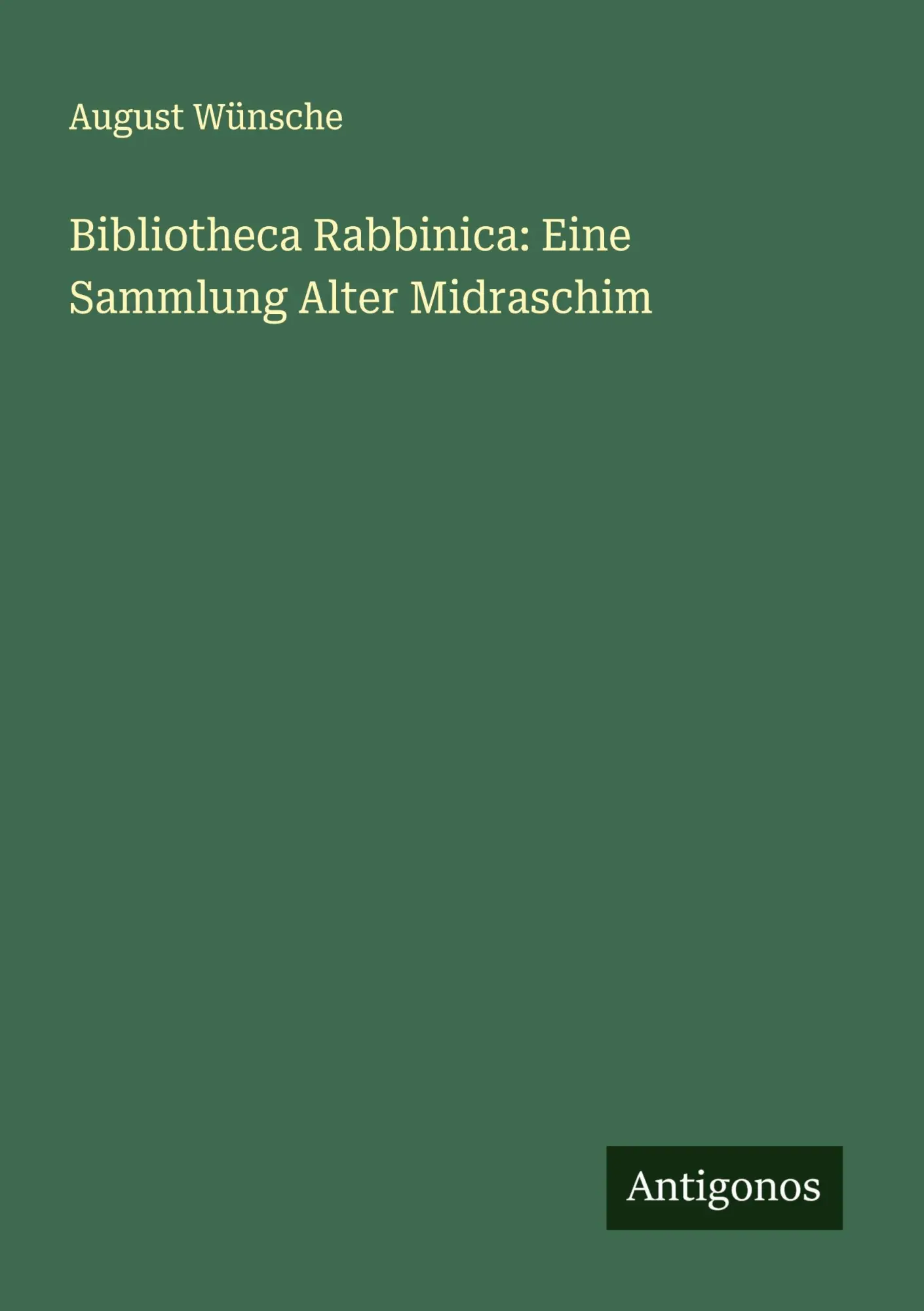 Cover: 9783386552677 | Bibliotheca Rabbinica: Eine Sammlung Alter Midraschim | August Wünsche