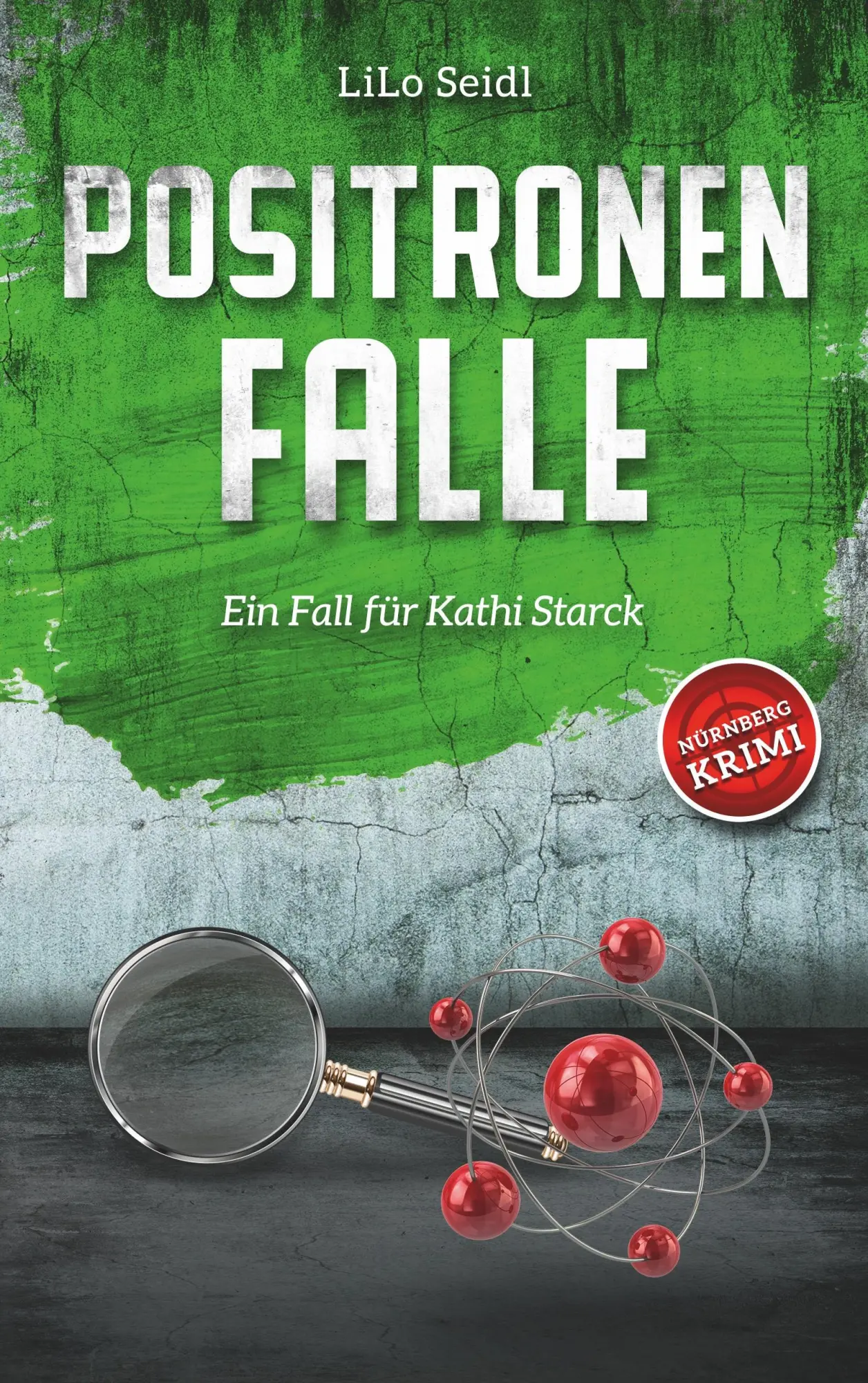 Cover: 9783746082677 | Positronenfalle | Ein Fall für Kathi Starck | Lilo Seidl | Taschenbuch