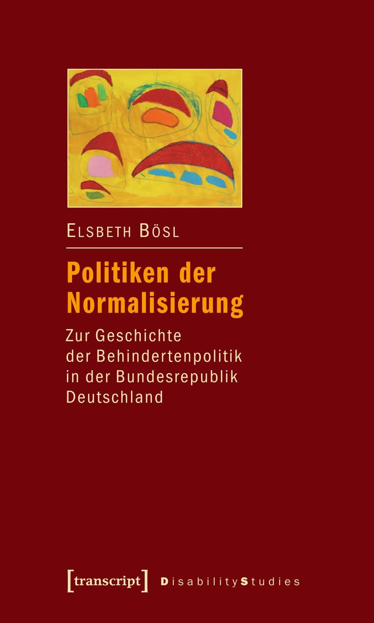 Cover: 9783837612677 | Politiken der Normalisierung | Elsbeth Bösl | Taschenbuch | 406 S.
