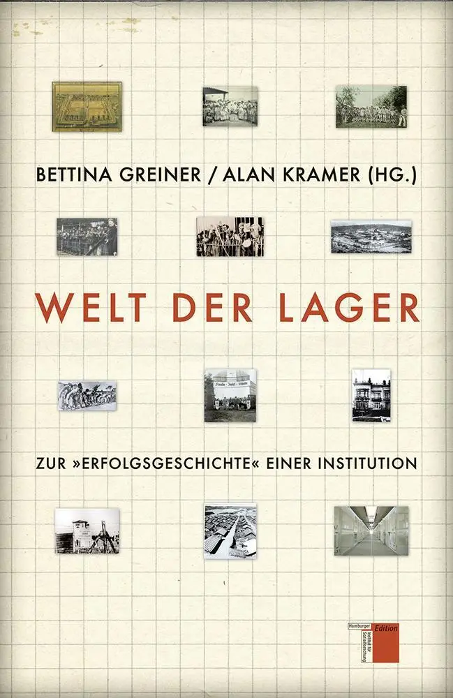 Cover: 9783868542677 | Welt der Lager | Zur »Erfolgsgeschichte« einer Institution | Buch