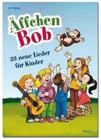 Cover: 9783872262677 | Äffchen Bob | 33 neue Lieder für Kinder | Uli Führe | Taschenbuch