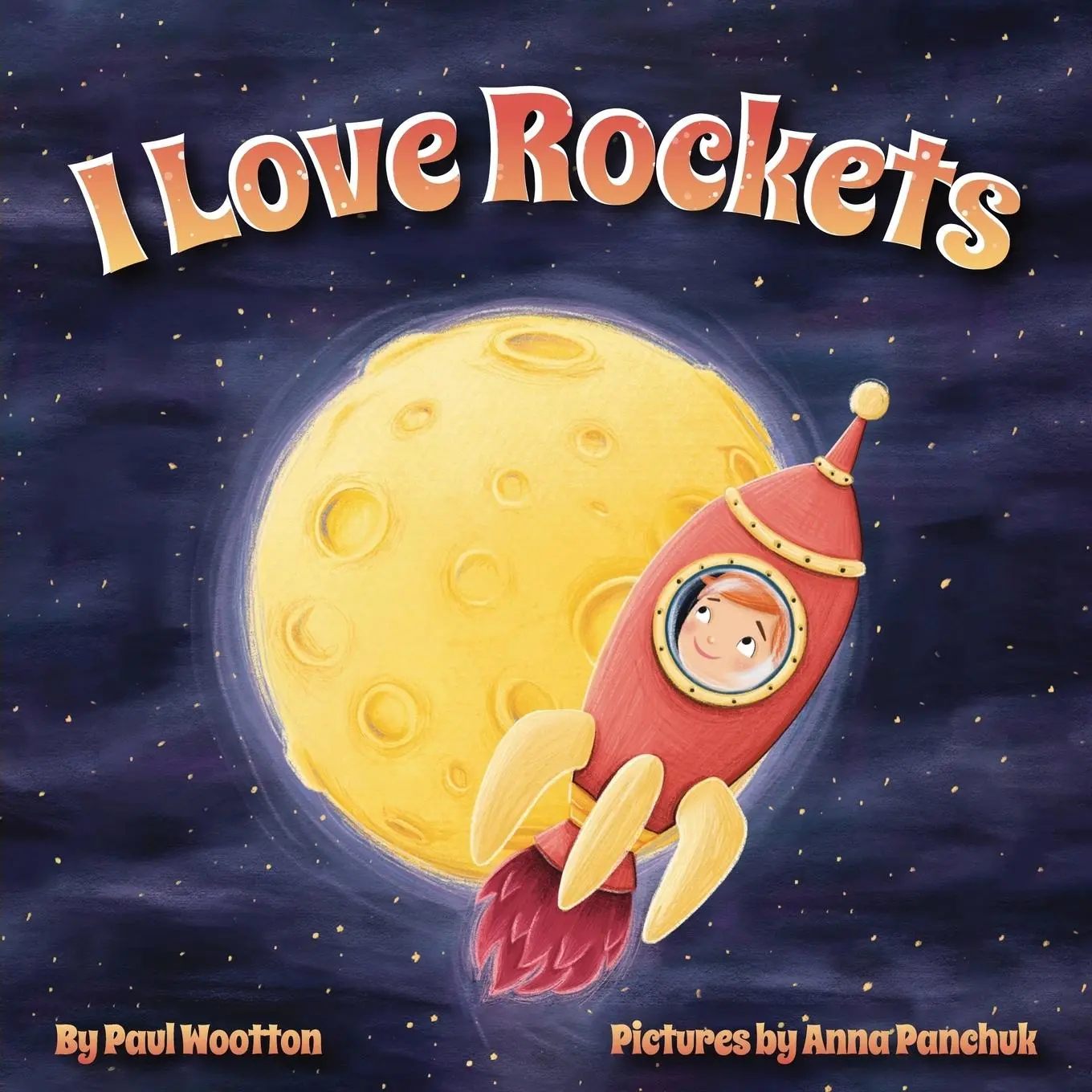 Cover: 9780645082777 | I Love Rockets | Paul Wootton | Taschenbuch | Englisch | 2023