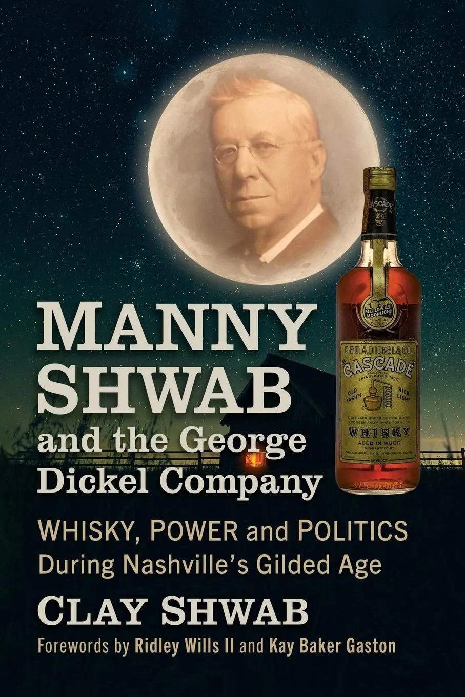Cover: 9781476692777 | Manny Shwab and the George Dickel Company | Clay Shwab | Taschenbuch