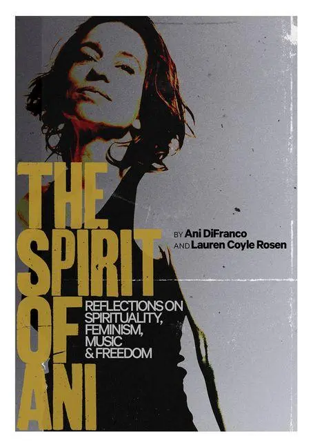 Cover: 9781636142777 | The Spirit of Ani | Ani Difranco (u. a.) | Buch | Englisch | 2026