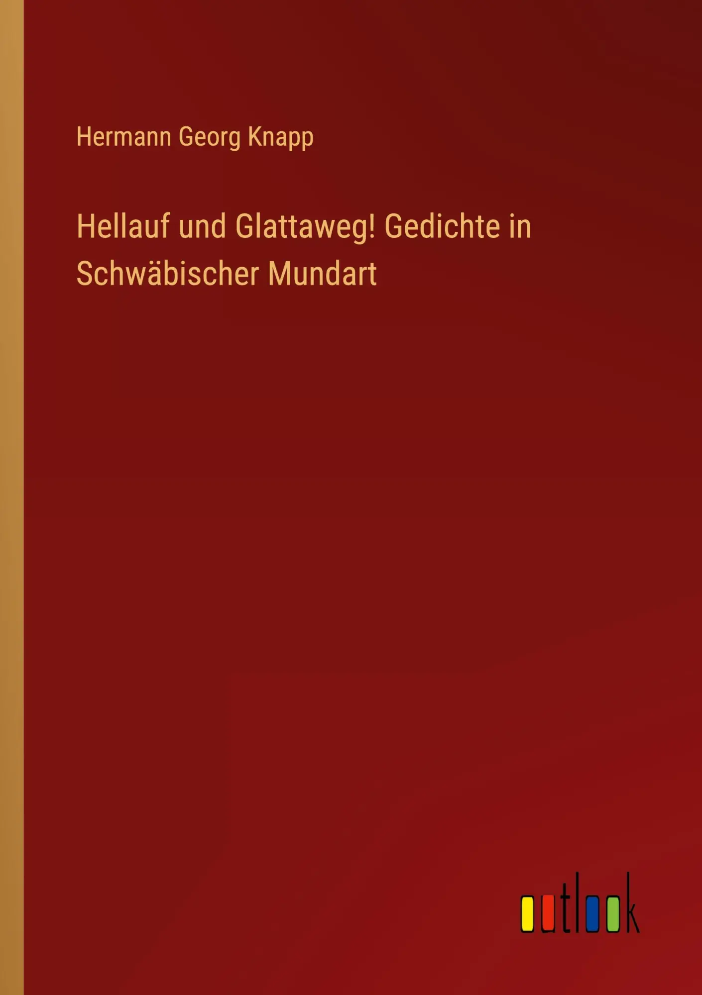 Cover: 9783368652777 | Hellauf und Glattaweg! Gedichte in Schwäbischer Mundart | Knapp | Buch