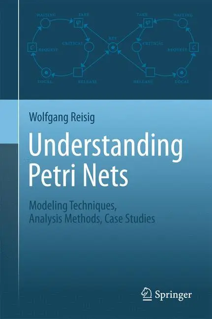 Cover: 9783642332777 | Understanding Petri Nets | Wolfgang Reisig | Buch | xxvii | Englisch