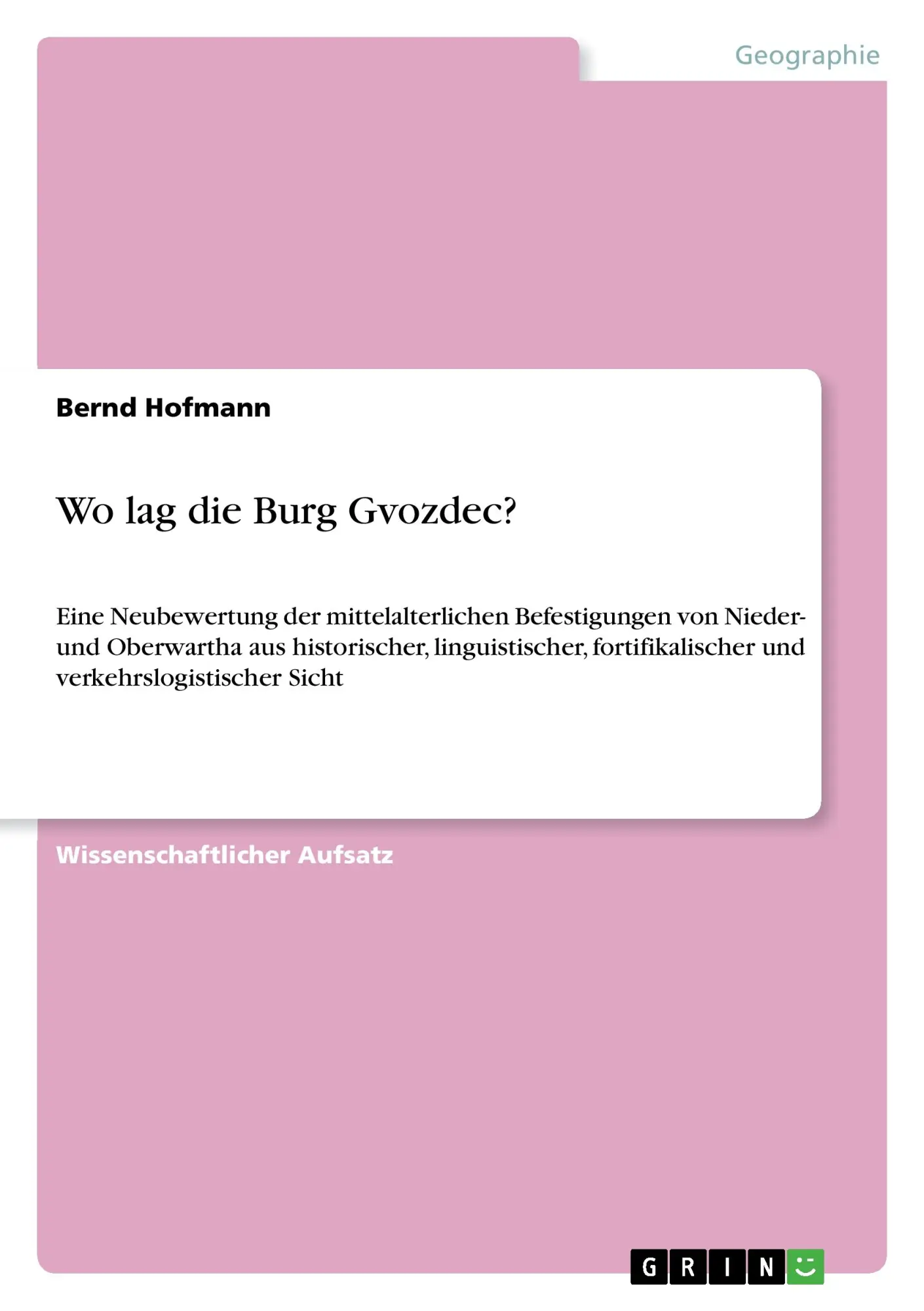 Cover: 9783668312777 | Wo lag die Burg Gvozdec? | Bernd Hofmann | Taschenbuch | 20 S. | 2016