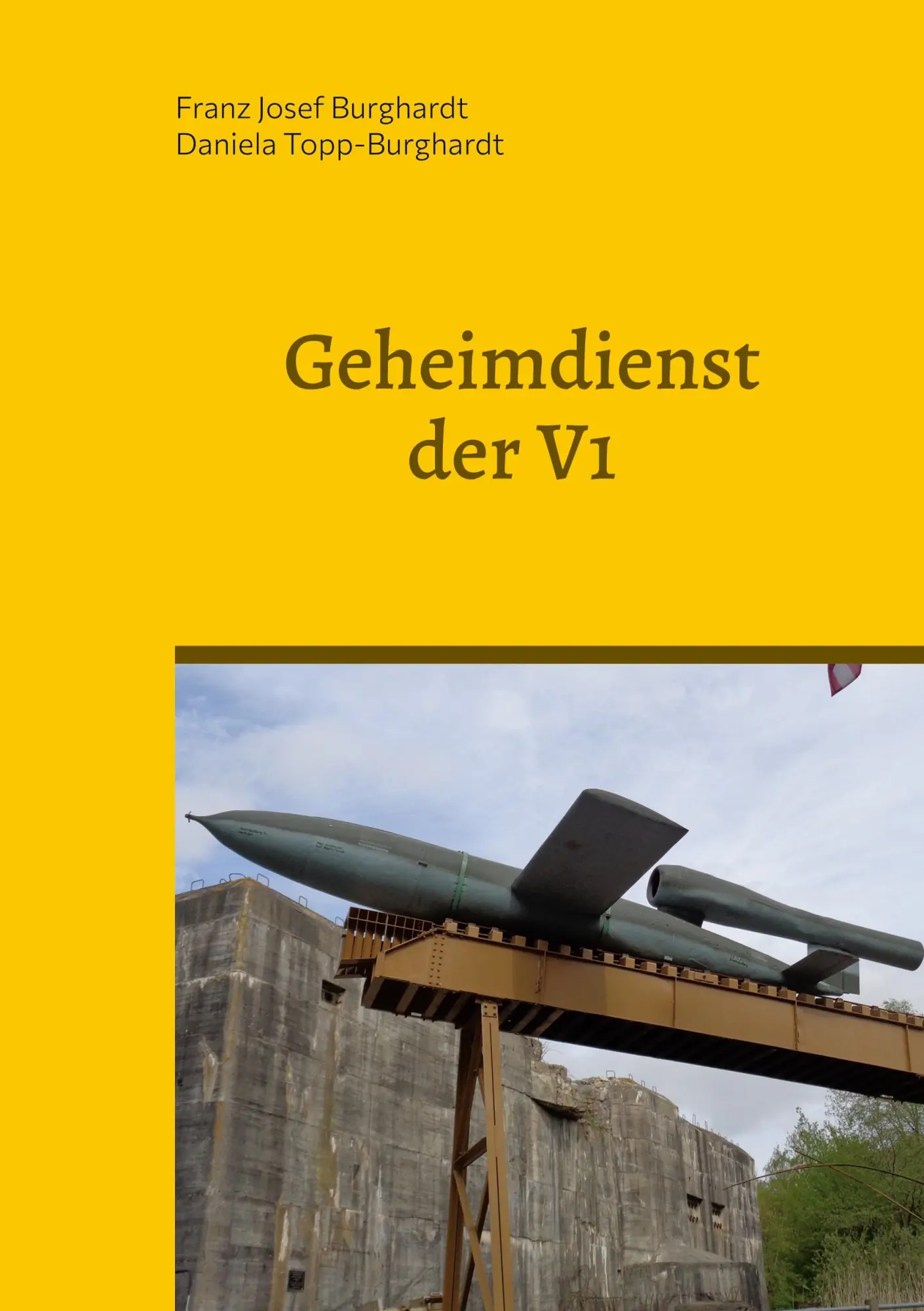 Cover: 9783756802777 | Geheimdienst der V1 | Franz Josef Burghardt (u. a.) | Buch | 152 S.