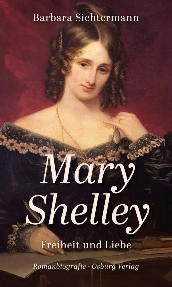 Cover: 9783955102777 | Mary Shelley | Freiheit und Liebe. Romanbiografie | Sichtermann | Buch